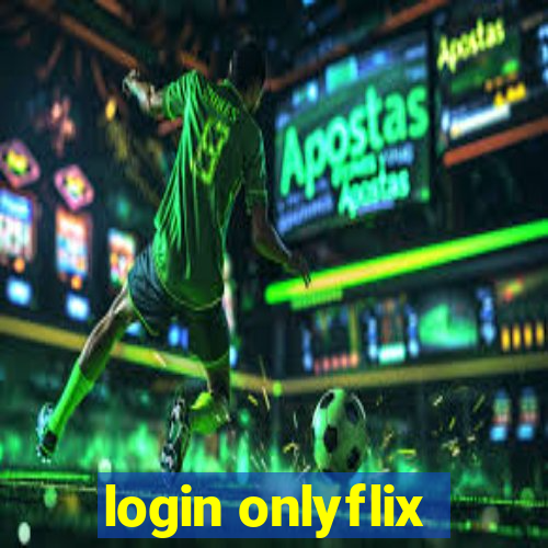 login onlyflix